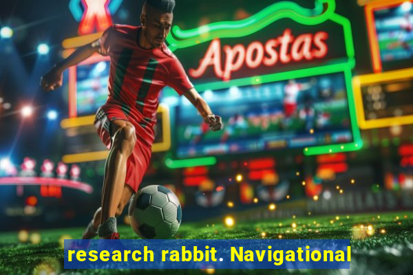 research rabbit. Navigational