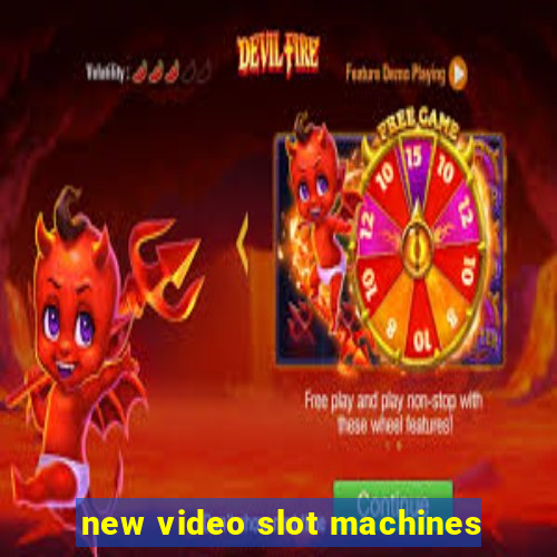 new video slot machines