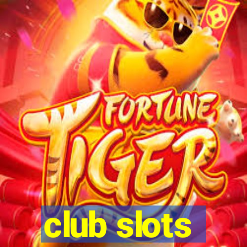 club slots