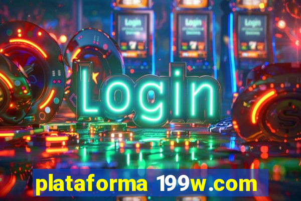 plataforma 199w.com