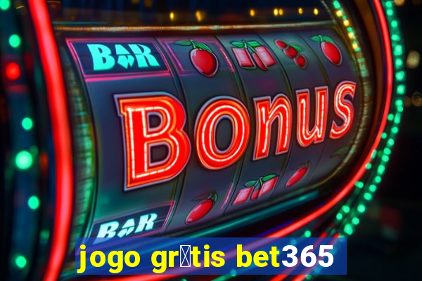 jogo gr谩tis bet365