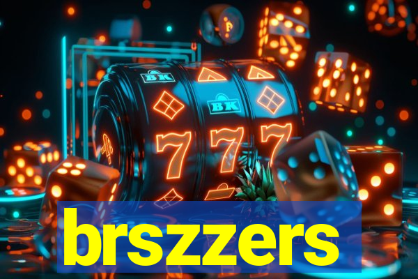 brszzers