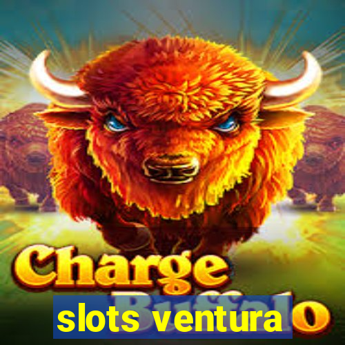 slots ventura