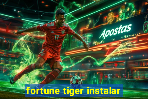 fortune tiger instalar