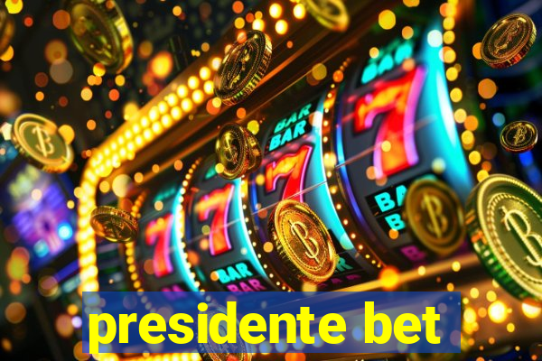 presidente bet