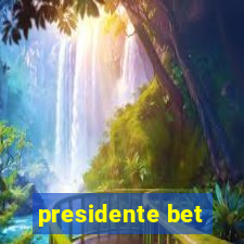 presidente bet