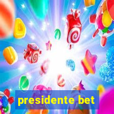 presidente bet