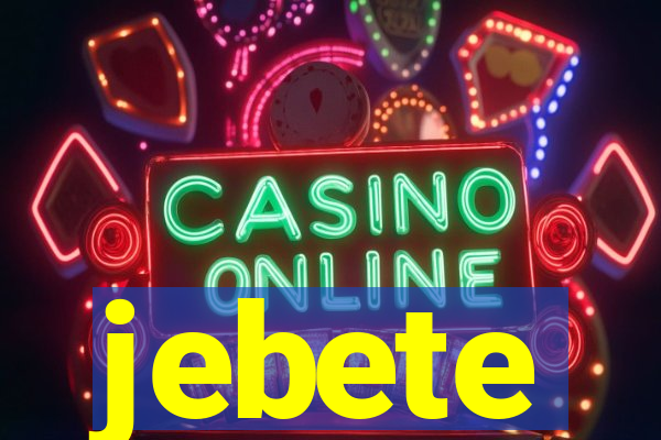 jebete