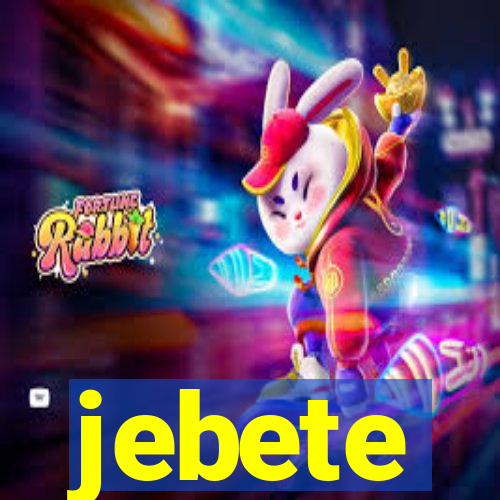 jebete