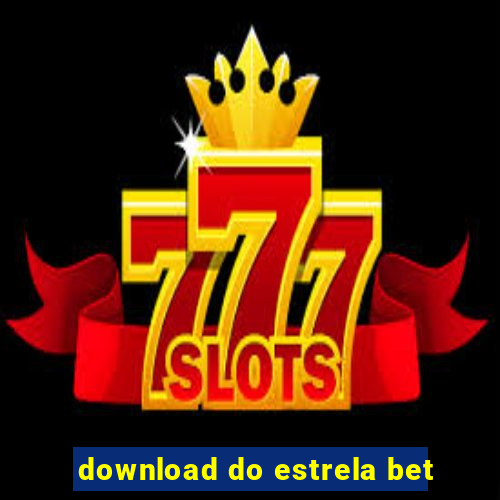 download do estrela bet