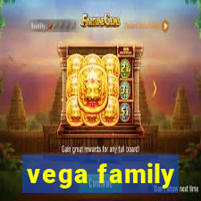 vega family