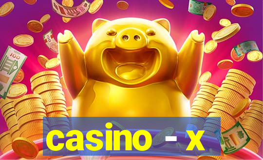 casino - x