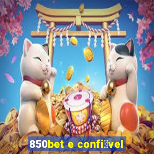 850bet e confi谩vel