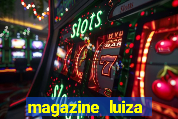 magazine luiza retirar na loja