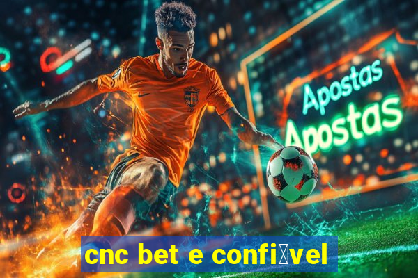 cnc bet e confi谩vel