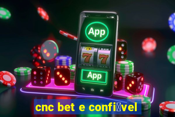 cnc bet e confi谩vel