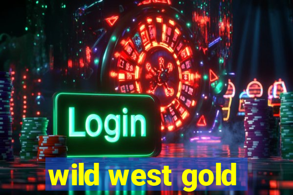 wild west gold