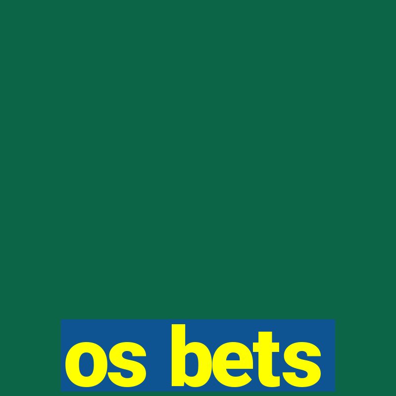 os bets