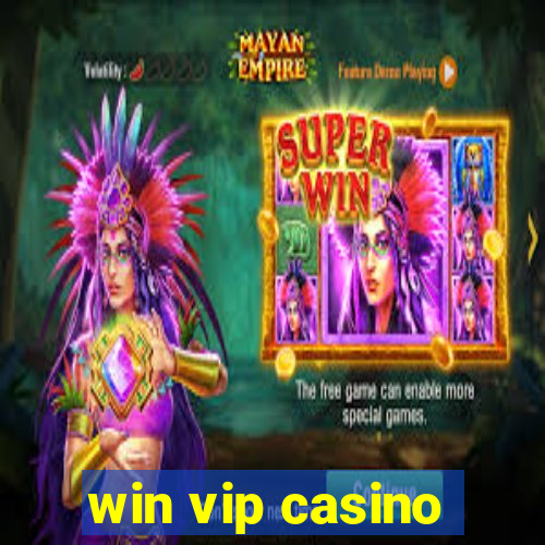 win vip casino