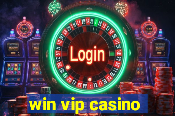 win vip casino