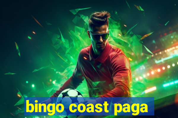 bingo coast paga