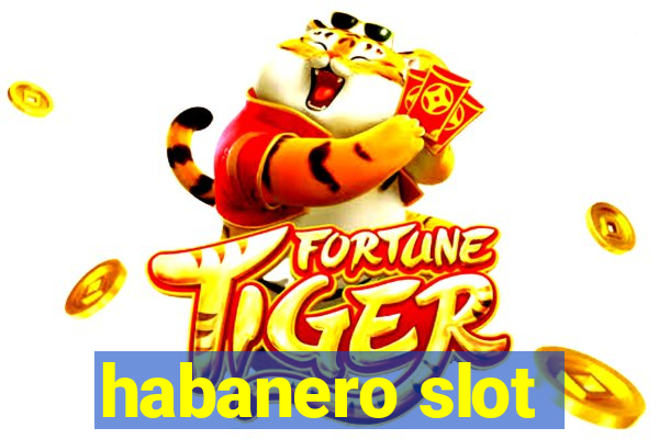 habanero slot