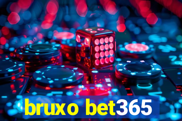 bruxo bet365