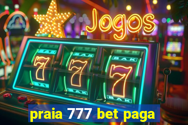 praia 777 bet paga