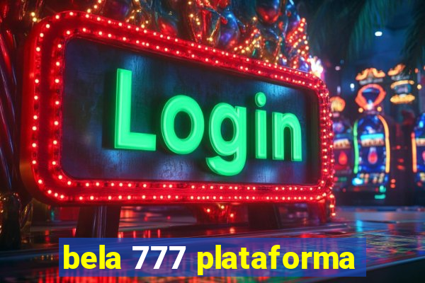 bela 777 plataforma