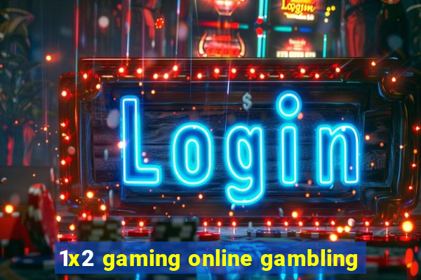 1x2 gaming online gambling