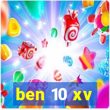 ben 10 xv