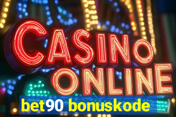 bet90 bonuskode