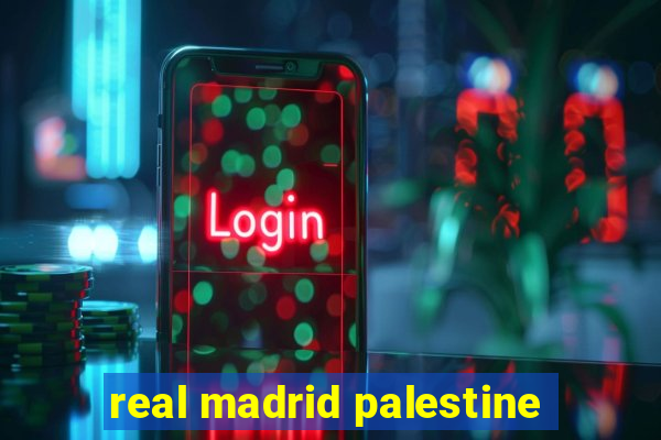 real madrid palestine