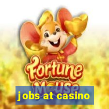 jobs at casino