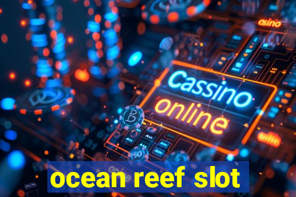 ocean reef slot