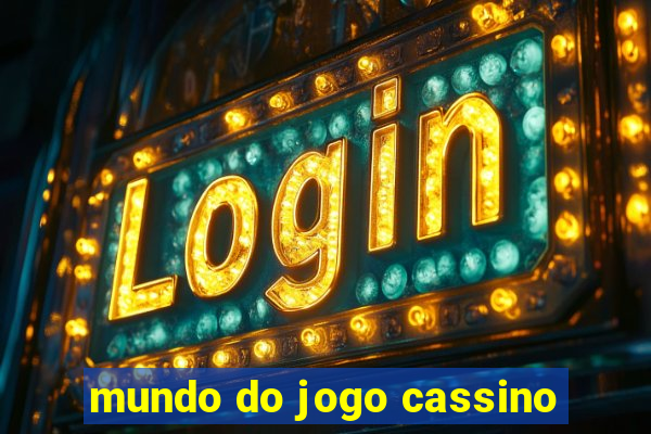 mundo do jogo cassino