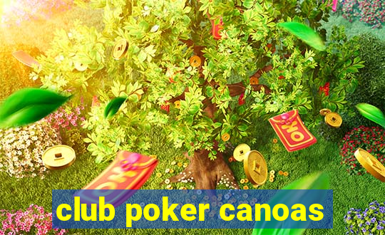 club poker canoas