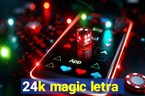 24k magic letra