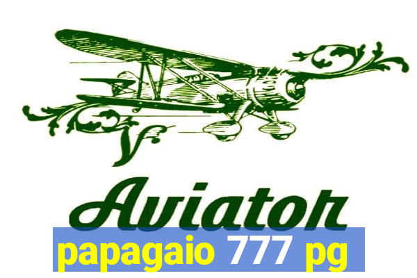 papagaio 777 pg