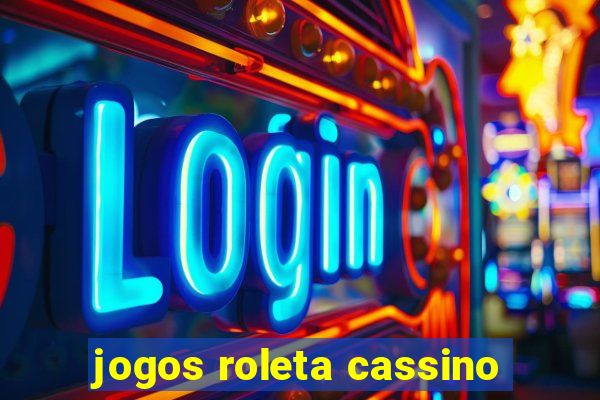 jogos roleta cassino