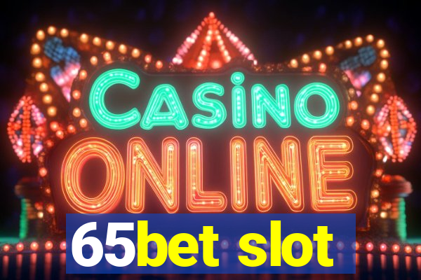 65bet slot