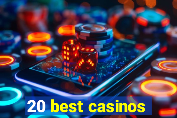 20 best casinos