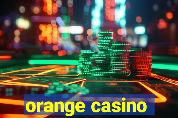 orange casino