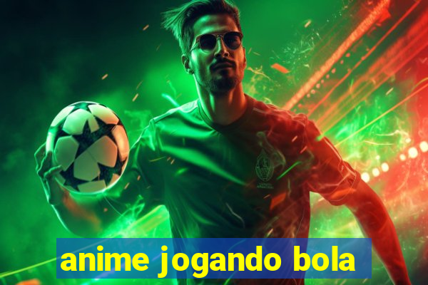 anime jogando bola