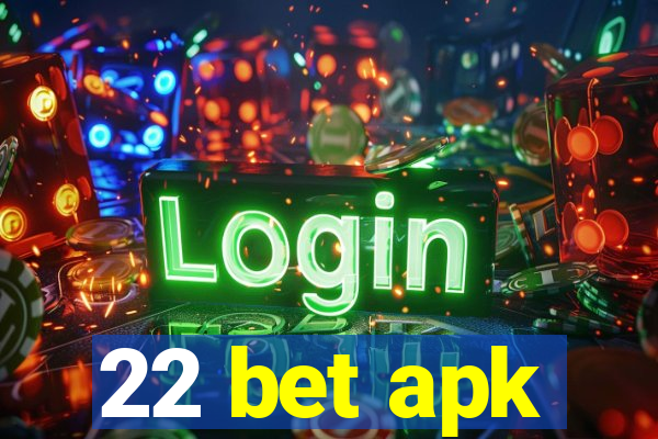 22 bet apk