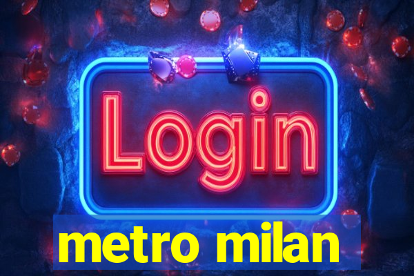 metro milan