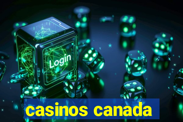 casinos canada