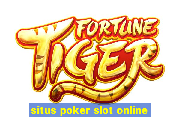 situs poker slot online