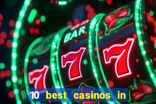 10 best casinos in las vegas