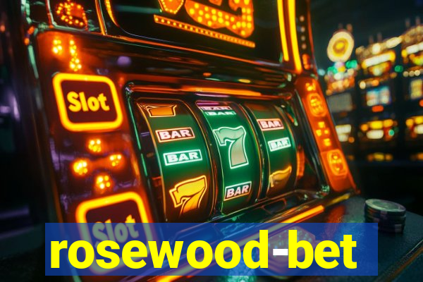 rosewood-bet